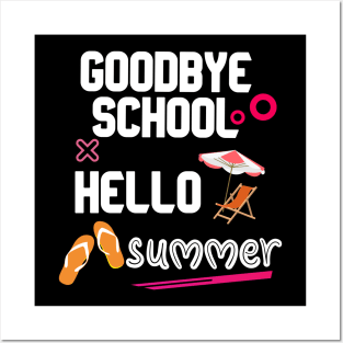 goodbye school hello summer t-shirt Posters and Art